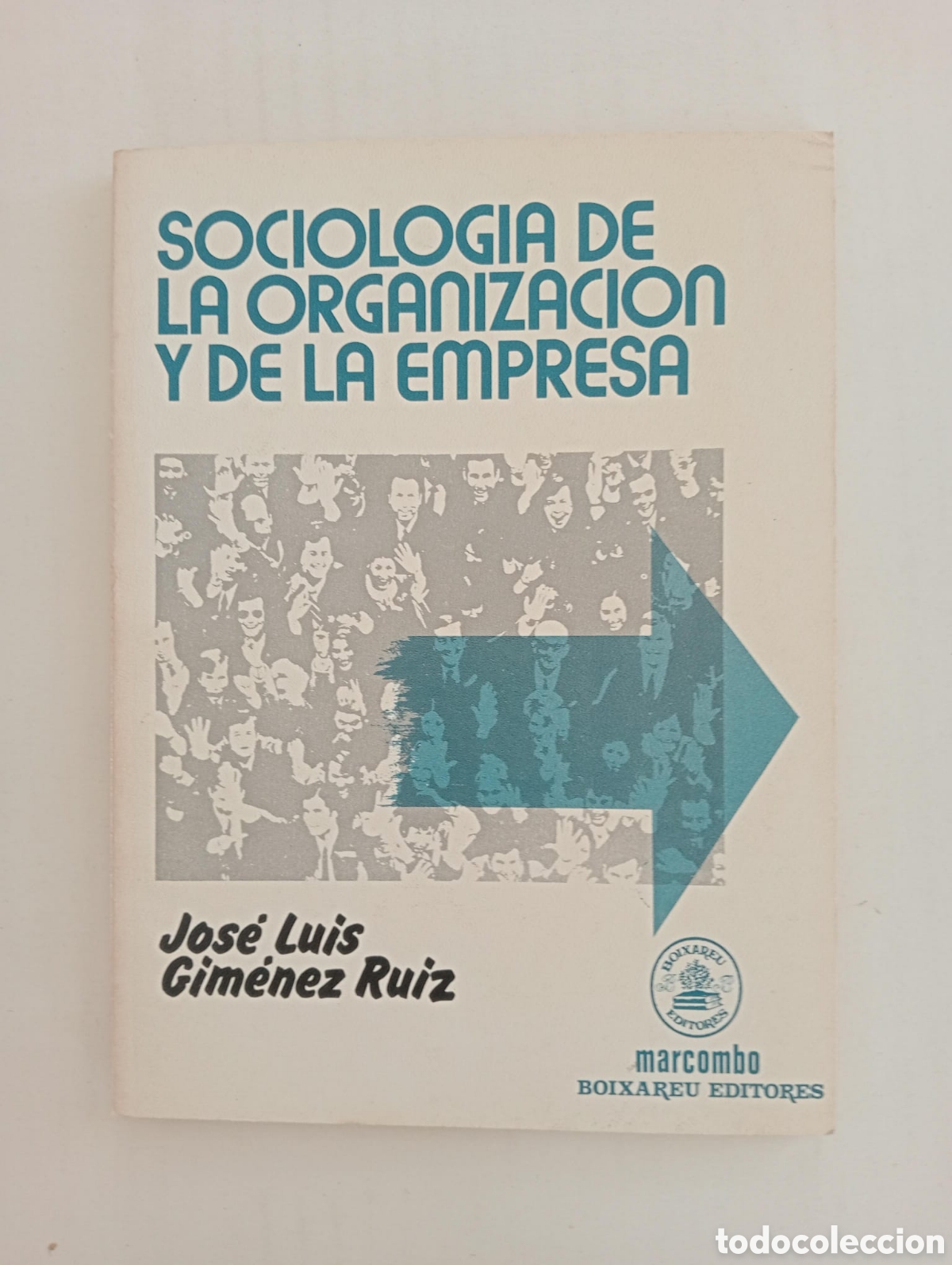 Libros de segunda mano: Sociolog&iacute;a de la organizaci&oacute;n y de la empresa / J.L. Gim&eacute;nez Ruiz
