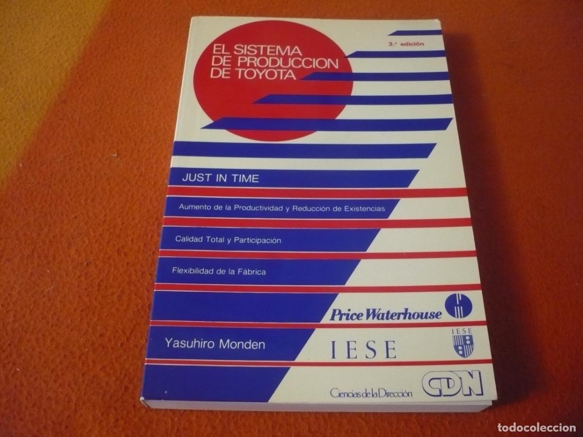 Libros de segunda mano: EL SISTEMA DE PRODUCCION DE TOYOTA (MONDEN) JUST IN TIME KANBAN PRODUCTIVIDAD CALIDAD TOTAL EMPRESA