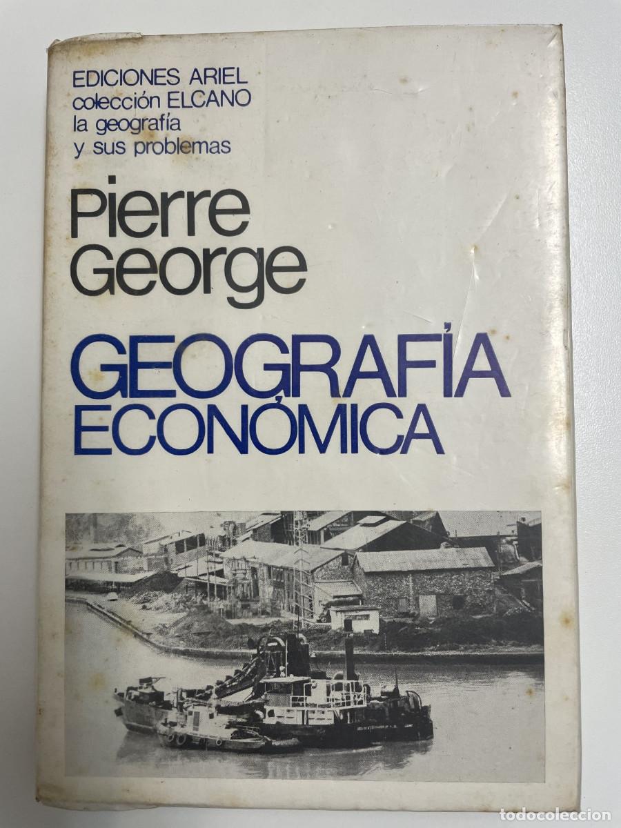 Libros de segunda mano: Geograf&iacute;a econ&oacute;mica (Pierre George) 1970