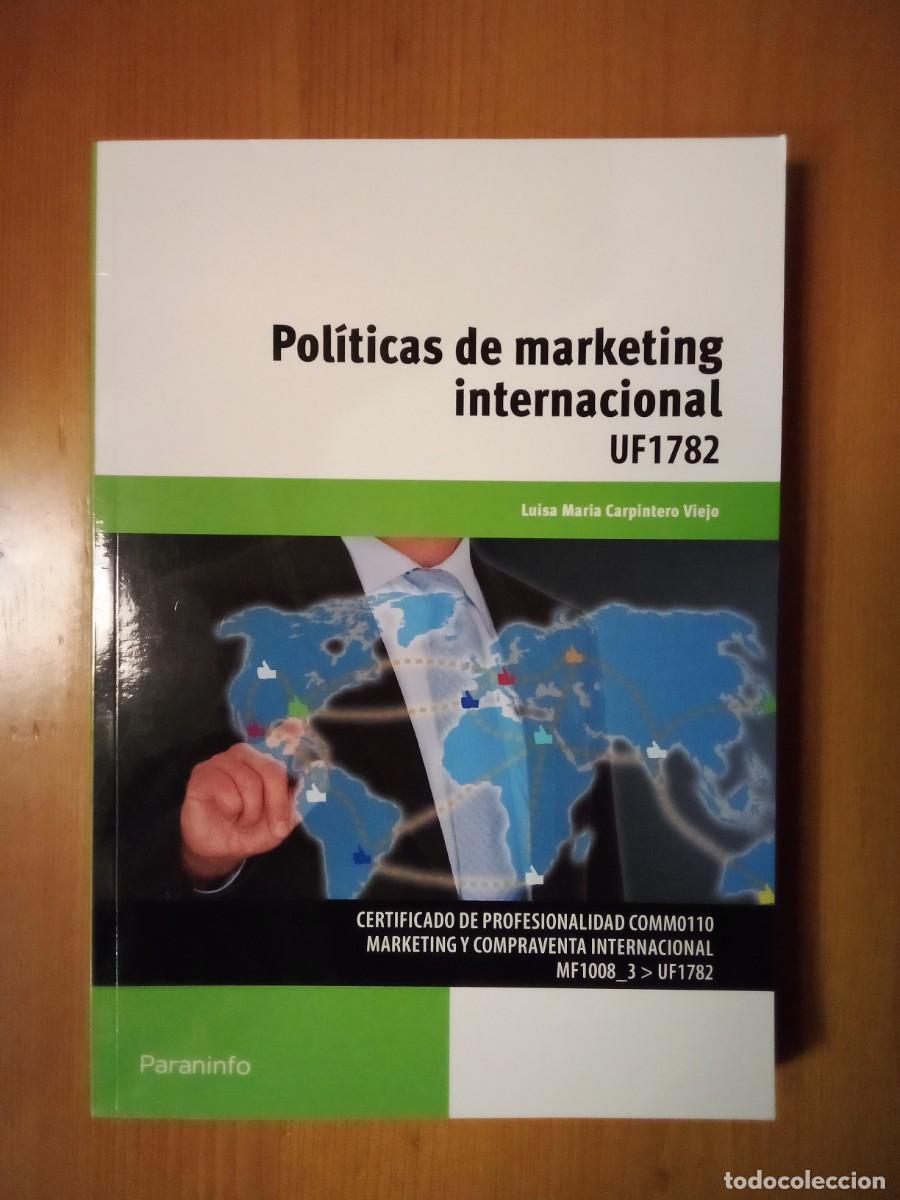 Libros de segunda mano: POLITICAS DE MARKETING INTERNACIONAL UF1782, LUISA MARIA CARPINTERO VIEJO, PARANINFO, 2014