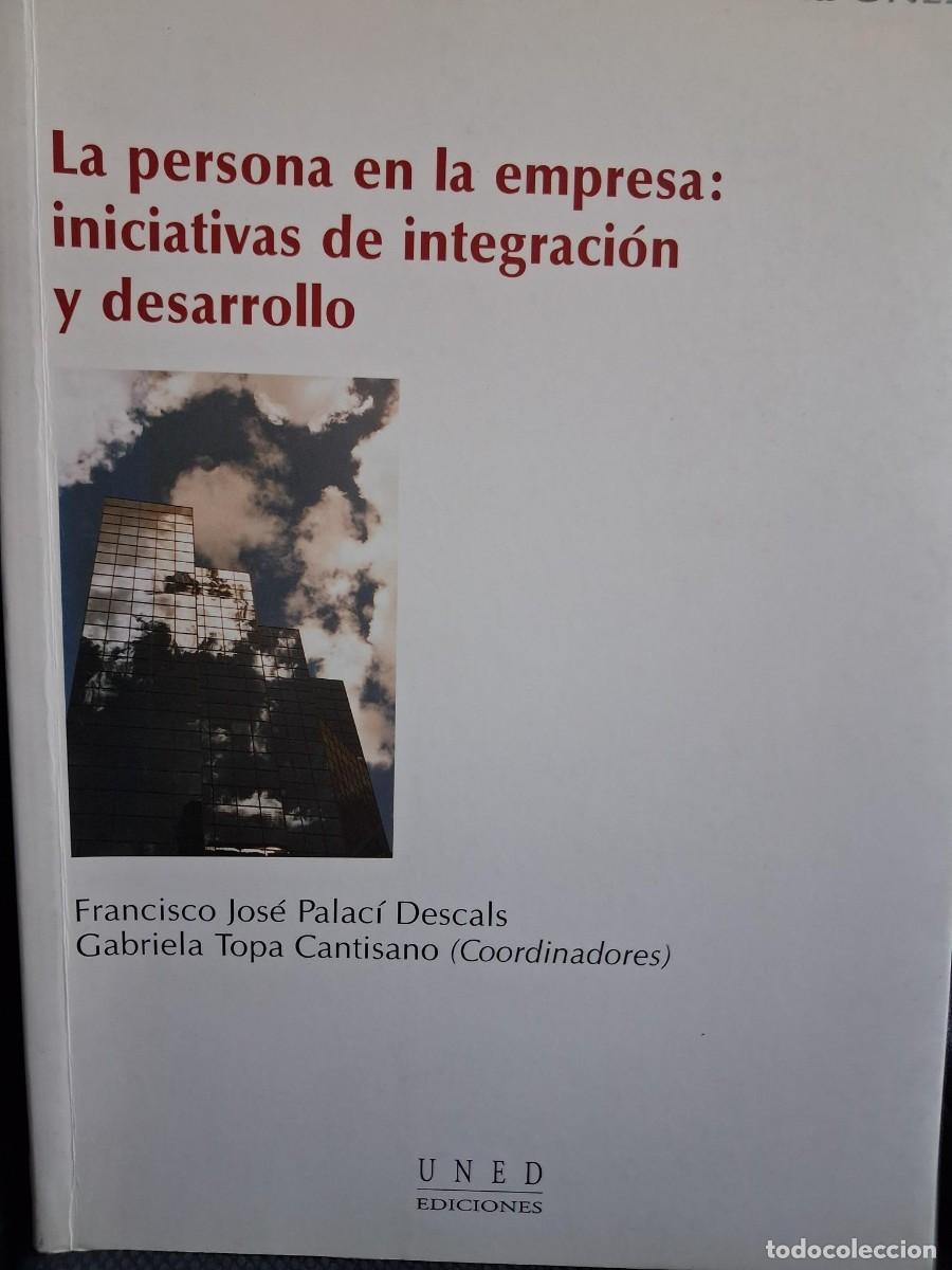 Libros de segunda mano: LA PERSONA EN LA EMPRESA INICIATIVAS DE INTEGRACION Y DESARROLLO FRANCISCO JOSE PALACI DESCALS