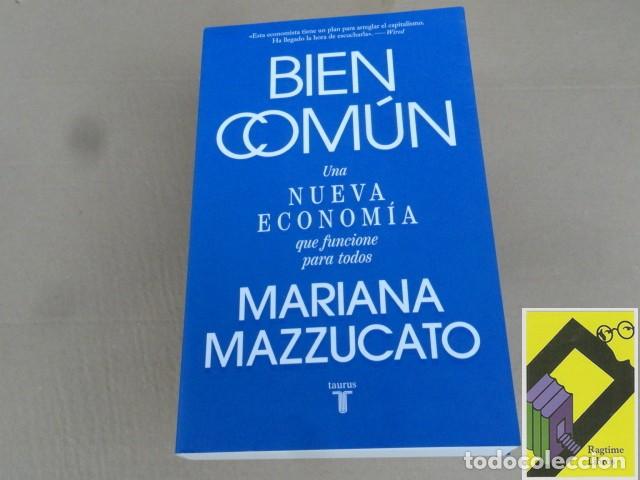 Libros de segunda mano: MAZZUCATO, Mariana: Bien com&uacute;n. Una nueva econom&iacute;a que funcione para todos (Trad:Jordi Ainaud)