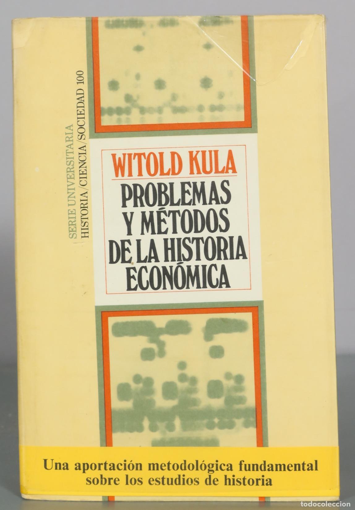 Libros de segunda mano: Problemas y m&eacute;todos de la historia econ&oacute;mica - Witold Kula - Ediciones Pen&iacute;nsula
