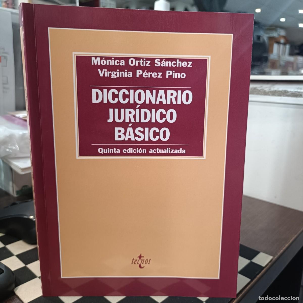 Libros de segunda mano: Diccionario Jur&iacute;dico B&aacute;sico - M&oacute;nica Ortiz S&aacute;nchez / Virginia P&eacute;rez Pino - Ed. Tecnos 2010