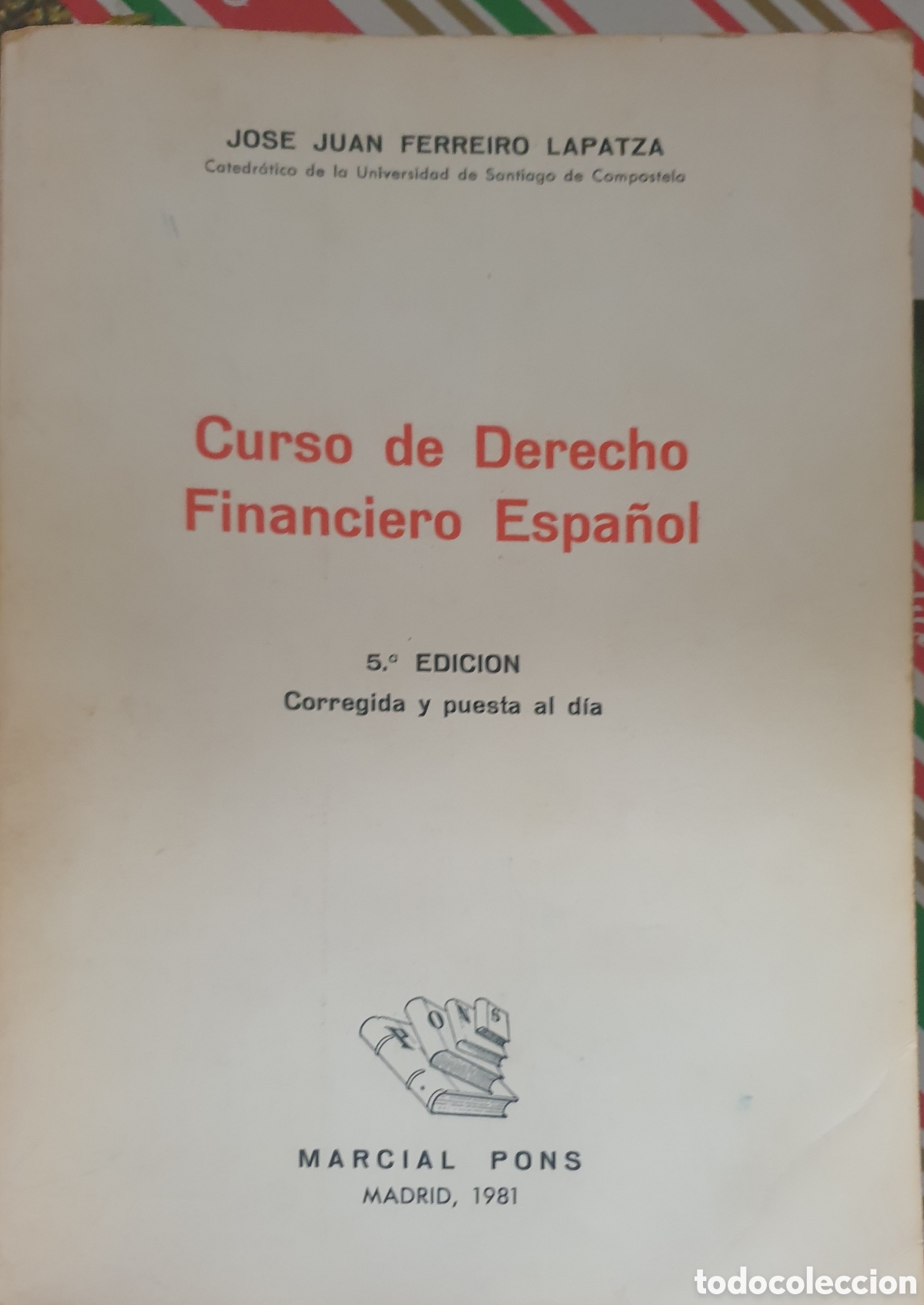 Libros de segunda mano: FINANCIERO ESPA&Ntilde;OL. FERREIRO LAPATZA. MARCIAL PONS.1981