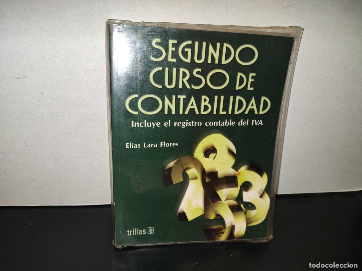 Libros de segunda mano: 223- Segundo Curso De Contabilidad - El&iacute;as Lara Flores - Editorial Trillas - 2002