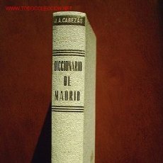 Diccionarios de segunda mano: DICCIONARIO DE MADRID. LAS CALLES, SUS NOMBRES, SU HISTORIA, SU AMBIENTE.. Lote 19889898