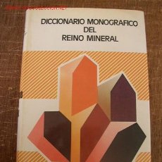 Livres d'occasion: DICCIONARIO MONOGRÁFICO DEL REINO MINERAL- VOX-1ª. EDC.- 1981- BIBLOGRAF- BAR.. Lote 19310480