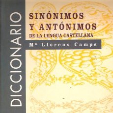 Diccionarios de segunda mano: LIBRO DICCIONARIO DE SINÓNIMOS Y ANTÓNIMOS DE LA LENGUA CASTELLANA, DE MARÍA LLORENS CAMPS. DE BIBLI
