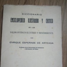 Diccionarios de segunda mano: DICCIONARIO ENCICLOPEDICO ILUSTRADO Y CRITICO DE LOS SALMANTINOS ILUSTRES Y BENEMERITOS-. Lote 17449682