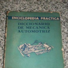 Diccionarios de segunda mano: DICCIONARIO DE MECANICA AUTOMOTRIZ, POR J. FERNÁNDEZ PINTO - HASA - ARGENTINA - 1944 - RARO. Lote 26756194
