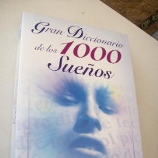 Diccionarios de segunda mano: GRAN DICCIONARIO DE LOS 1000 SUEÑOS.- JESÚS BOIX.- SERVILIBRO EDICIONES.- 1999. Lote 24419045