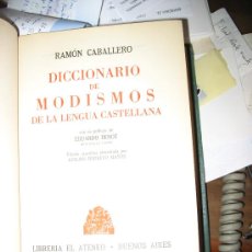 Diccionarios de segunda mano: DICCIONARIO DE MODISMOS DE LALENGUA CASTELLANA. RAMÓN CABALLERO. . Lote 26578334