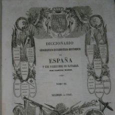 Diccionarios de segunda mano: DICCIONARIO GEOGRÁFICO-ESTADÍSTICO-HISTÓRICO DE ESPAÑA Y SUS POSESIONES DE ULTRAMAR. TOMO III (1846). Lote 26296169