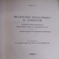 Diccionarios de segunda mano: DICCIONARIO ENCICLOPÉDICO EL CONSULTOR / TOMO I / PUBLICACIONES ABELLA / MADRID 1970