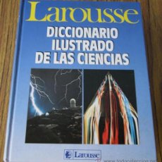 Diccionarios de segunda mano: DICCIONARIO ILUSTRADO DE LAS CIENCIAS .. LAROUSSE – 1987. Lote 29663337