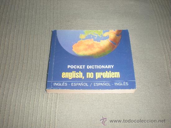 Diccionarios de segunda mano: POCKET DICTIONARY . ENGLISH , NO PROBLEM . INGL&Eacute;S -ESPA&Ntilde;OL ESPA&Ntilde;OL -INGL&Eacute;S - Foto 1