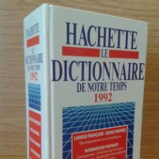 Diccionarios de segunda mano: HACHETTE LE DICCIONAIRE DE NOTRE TEMPS - FRANÇAISE - DICCIONARIO FRANCES - HACHETTE - 1991. Lote 181627648