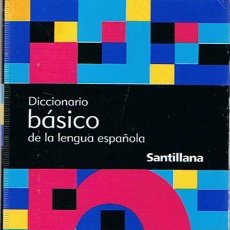 Diccionarios de segunda mano: DICCIONARIO BÁSICO DE LA LENGUA ESPAÑOLA (SANTILLANA )