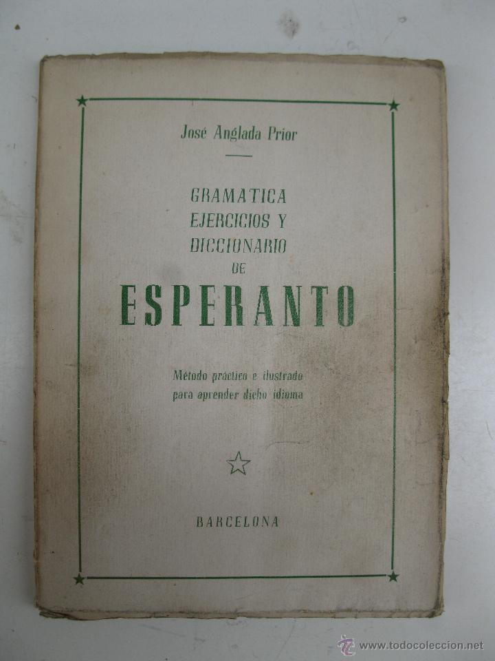 Diccionarios de segunda mano: GRAM&Aacute;TICA, EJERCICIOS Y DICCIONARIO DE ESPERANTO - JOS&Eacute; ANGLADA PRIOR. - Foto 1