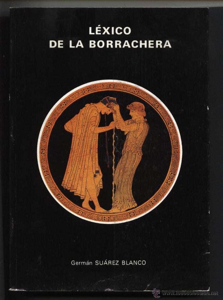 Diccionarios de segunda mano: SU&Aacute;REZ BLNCO.GERM&Aacute;N,  L&Eacute;XICO DE LA BORRACHERA, - Foto 1