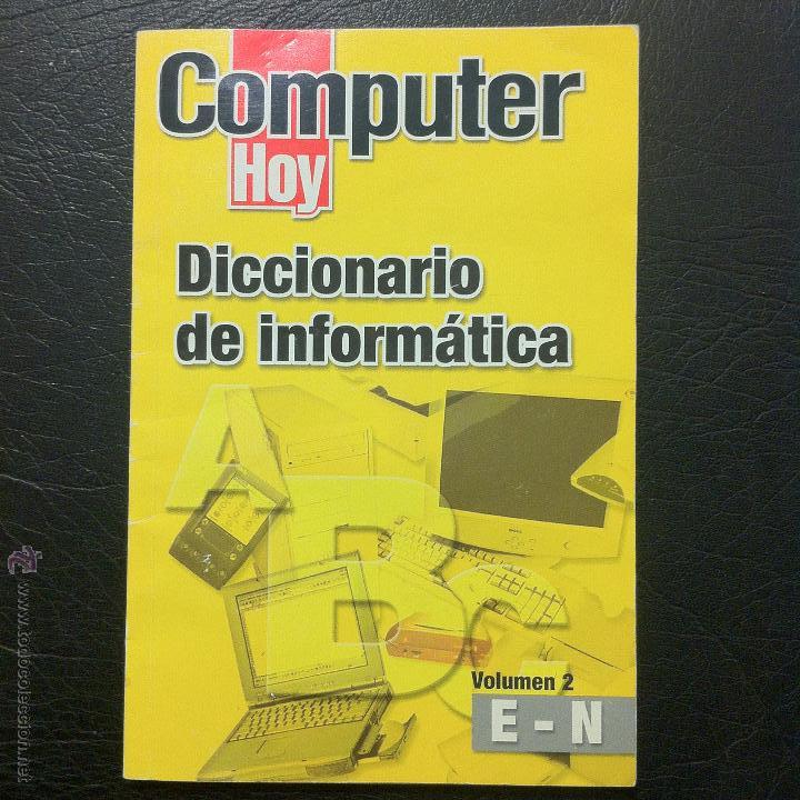 Diccionarios de segunda mano: COMPUTER HOY - DICCIONARIO DE INFORM&Aacute;TICA. VOLUMEN 2. - Foto 1