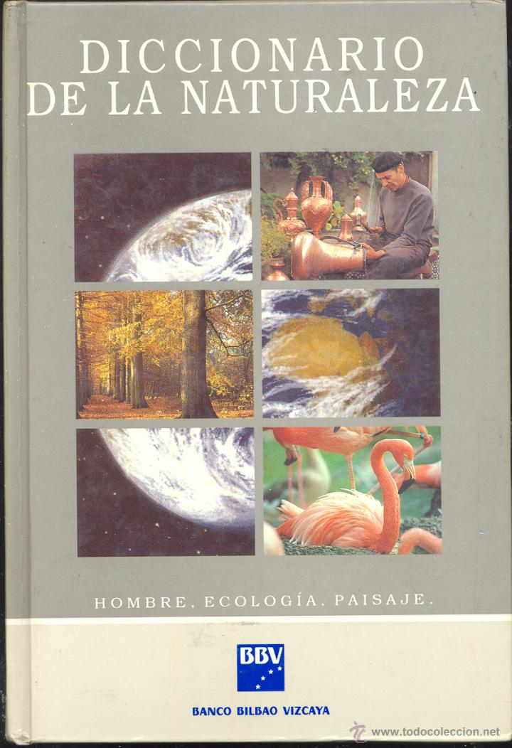 Libri di seconda mano: DICCIONARIO DE LA NATURALEZA. TODO LO QUE NECESITA SABER UN CONSERVACIONISTA VERDADERO.