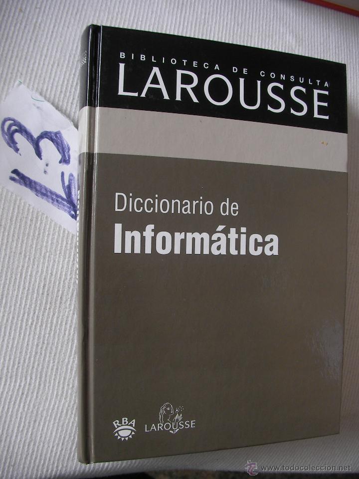 Diccionarios de segunda mano: GRAN TOMO LAROUSSE - DICCIONARIO DE INFORMATICA - Foto 1