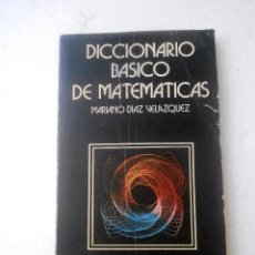 Diccionarios de segunda mano: DICCIONARIO BASICO MATEMATICAS,MARIO DIAZ, ANAYA, 1979