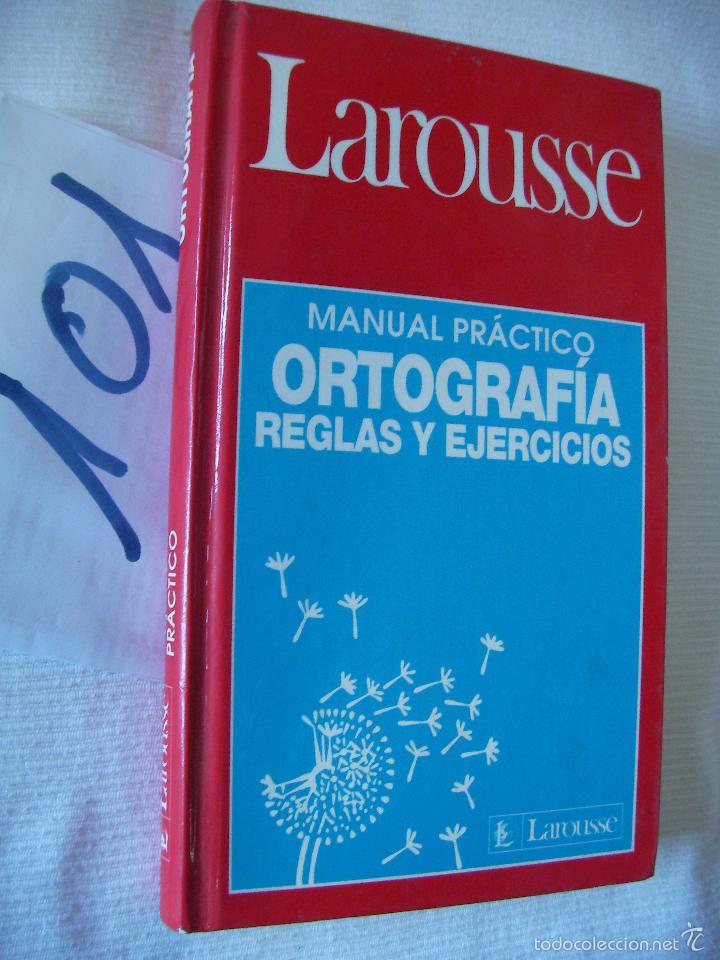 Diccionarios de segunda mano: MANUAL PRACTICO DE ORTOGRAFIA - REGLAS Y EJERCICIOS - LAROUSSE - Foto 1