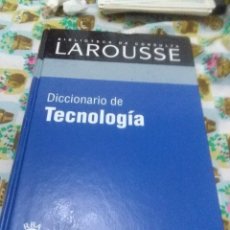 Diccionarios de segunda mano: DICCIONARIO DE TECNOLOGÍA BIBLIOTECA DE CONSULTA LAROUSSE. EST23B1. Lote 63881895