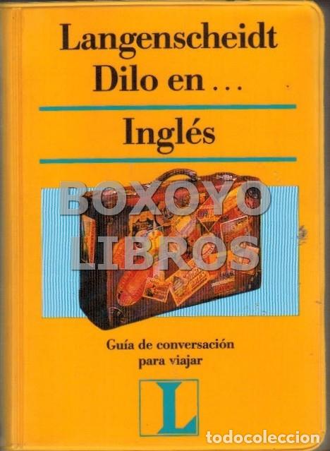 Diccionarios de segunda mano: Dilo en ....Ingl&eacute;s. Gu&iacute;a de conversacion para viajar - Foto 1