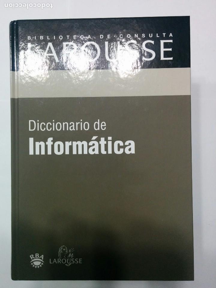 Diccionarios de segunda mano: DICCIONARIO DE INFORM&Aacute;TICA 2003 BIBLIOTECA DE CONSULTA LAROUSSE - Foto 1