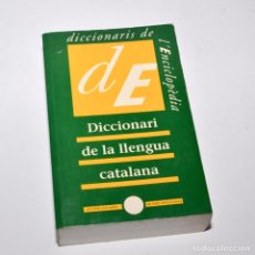 Diccionarios de segunda mano: DICCIONARI DE LA LLENGUA CATALANA - ED. DICCCIONARIS DE L'ENCICLOPÈDIA ANY 1994