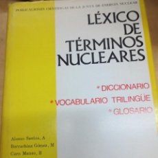 Diccionarios de segunda mano: DICCIONARIO VOCABULARIO TRILINGÜE LÉXICO DE TÉRMINOS NUCLEARES VV.AA AÑO 1973. Lote 101277447