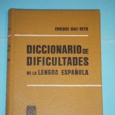 Diccionarios de segunda mano: DICCIONARIO DE DIFICULTADES DE LA LENGUA ESPAÑOLA - ENRIQUE DIAZ RETG - EDITORIAL MARIN, 1963. Lote 123275443