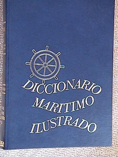 Diccionarios de segunda mano: diccionario Maritimo ilustrado. - Foto 1