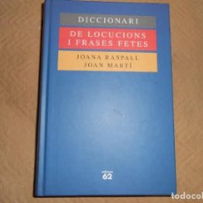 Diccionarios de segunda mano: DICCIONARI DE LOCUCIONS I FRASES FETES. Lote 143296930