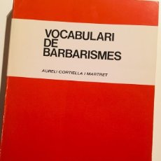 Diccionarios de segunda mano: CORTIELLA, AURELI - VOCABULARI DE BARBARISMES. Lote 173864307