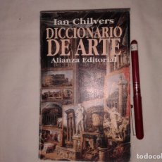 Diccionarios de segunda mano: IAN CHILVERS, DICCIONARIO DE ARTE. Lote 176156883