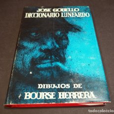 Diccionarios de segunda mano: DICCIONARIO LUNFARDO. JOSE GOBELLO. DIBUJOS DE BOURSE HERRERA. COEDICIÓN DE 1977. Lote 182268346