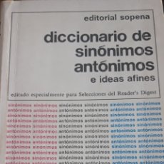 Diccionarios de segunda mano: DICCIONARIO DE SINÓNIMOS Y ANTÓNIMOS E IDEAS AFINES EDI SOPENA-SELECCIONES READER'S.DIGEST. Lote 192319212
