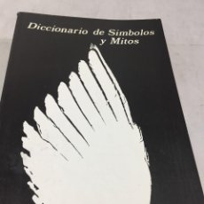 Diccionarios de segunda mano: DICCIONARIO DE SÍMBOLOS Y MITOS. J.A. PÉREZ-RIOJA, TECNOS, 1984