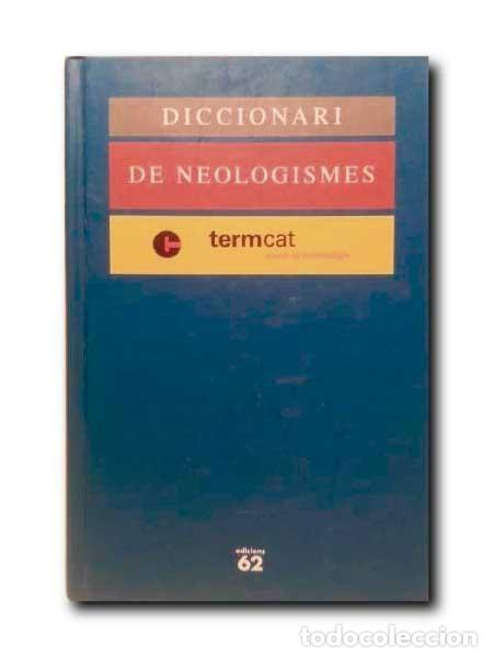 Diccionarios de segunda mano: DICCIONARI DE NEOLOGISMES. Termcat - Foto 1