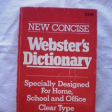 Diccionarios de segunda mano: NEW CONCISE. WEBSTER'S DICTIONARY. SPECIALLY DESIGNED FOR HOME, SCHOOL AND OFFICE. CLEAR TYPE