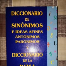 Diccionarios de segunda mano: DICCIONARIO DE SINÓNIMOS E IDEAS AFINES - ANTÓNIMOS PARÓNIMOS Y DICCIONARIO DE LA RIMA. Lote 220703105