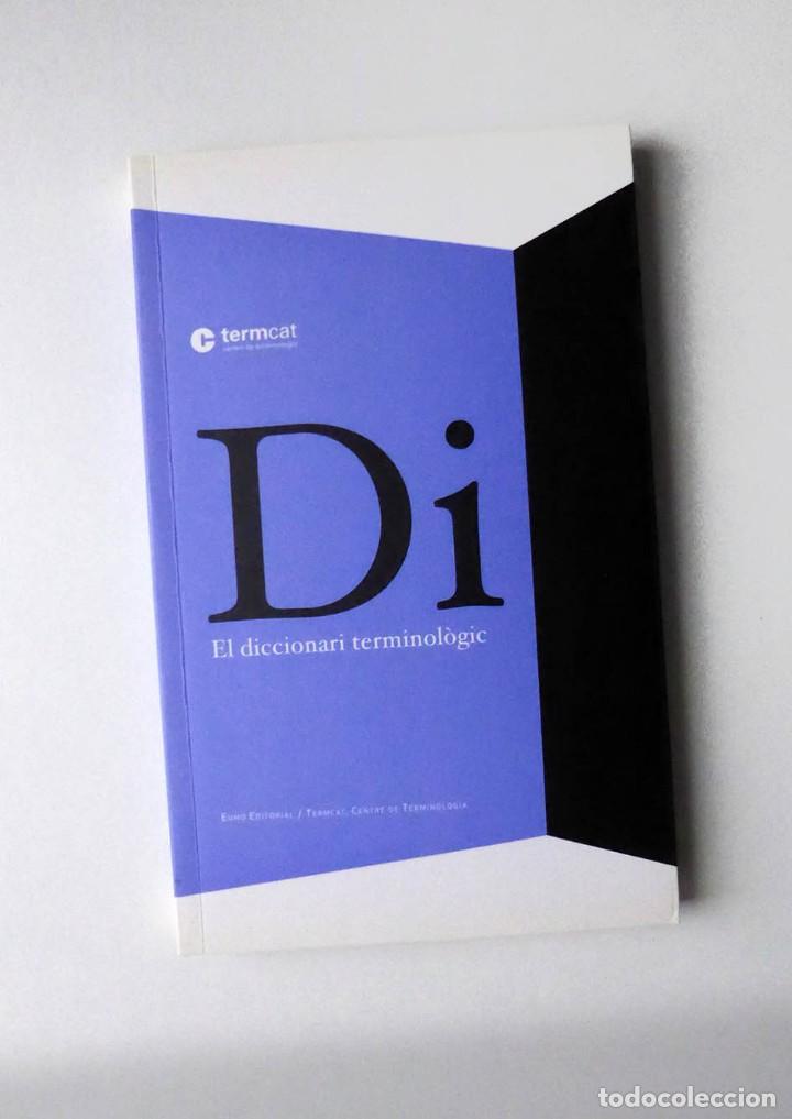 Diccionarios de segunda mano: DICCIONARI TERMINOL&Ograve;GIC DI - TERMCAT - (Exemplar nou) - Foto 1