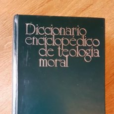 Diccionarios de segunda mano: DICCIONARIO ENCICLOPÉDICO DE TEOLOGÍA MORAL.. Lote 232465565