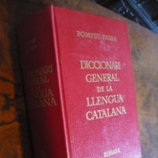 Diccionarios de segunda mano: POMPEU FABRA, DICCIONARI GENERAL DE LA LLENGUA CATALANA.. Lote 238629975