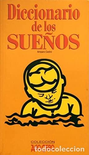 Diccionarios de segunda mano: Diccionario de los sue&ntilde;os. Amparo Castro - Foto 1